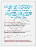 ATI PEDIATRIC PROCTORED NGN EXAMS 2024 WITH ACTUAL CORRECT QUESTIONS AND VERIFIED DETAILED ANSWERS BY EXPERTS |FREQUENTLY TESTED QUESTIONS AND SOLUTIONS |ALREADY GRADED + |NEWEST |LATEST UPDATE |GUARANTEED PASS