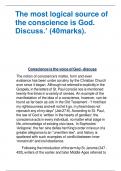 The most logical source of the conscience is God.  Discuss.’ (40marks). Conscience is the voice of God - discuss The notion of conscience's matter, form and even  existence has been under scrutiny by the Christian Church  ever since it began. Although 