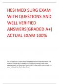 HESI MED SURG EXAM WITH QUESTIONS AND WELL VERIFIED ANSWERS[GRADED A+] ACTUAL EXAM 100%