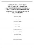 REVIEW FOR ABCGN TEST PREP: DERIVED FROM SGNA GASTROENTEROLOGY NURSING: A CORE CURRICULUM, 5TH EDITION QUESTIONS AND ANSWERS WITH SOLUTIONS 2024