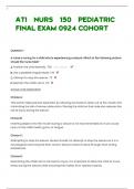 ATI NURS 150 PEDIATRIC FINAL EXAM 0924 COHORT Questions and Verified Answers with Rationales