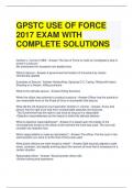 GPSTC USE OF FORCE 2017 EXAM WITH COMPLETE SOLUTIONS