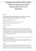 Dosage calculations RN Ati adult medical surgical proctored assessment3& 3.1   questions with detailed answers (graded A+)