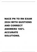 NACE PN TO RN EXAM 2024 WITH QUSTIONS AND CORRECT ANSWERS 100% ACCURATE SOLUTIONS.