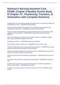 Hartman's Nursing Assistant Care EXAM: Chapter 9-Healthy Human Body & Chapter 10 - Positioning, Transfers, & Ambulation with Complete Solutions