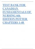 TEST BANK FOR CANADIAN FUNDAMENTALS OF NURSING 6th EDITION POTTER CHAPTERS 1-48 