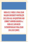 NURS 6512 /NURS 6512C WEEK 11 FINAL EXAM WALDEN UNIVERSITY WINTER QTR  2023/2024 ALL 100 QUESTIONS AND  CORRECT ANSWERS GRADED A+/  NURS 6512 ADVANCED  PATHOPHYSIOLOGY FINAL EXAM  2024/2025 (NEW!)