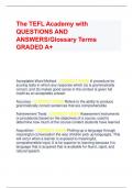 The TEFL Academy with QUESTIONS AND ANSWERS/Glossary Terms GRADED A+              Acceptable Word Method - CORRECT ANSW-A procedure for scoring tests in which any response which (a) is grammatically correct, and (b) makes good sense in the context is give