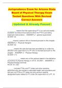 Jurisprudence Exam for Arizona State  Board of Physical Therapy Exam  Tested Questions With Revised Correct Answers  | Updated & Already Passed |