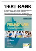 TEST BANK FOR PRIMARY CARE ART AND SCIENCE OF ADVANCED PRACTICE NURSING: AN INTERPROFESSIONAL APPROACH 5TH EDITION by DUNPHY