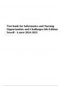 Test bank for Informatics and Nursing Opportunities and Challenges 6th Edition Sewell - Latest 2024-2025 | Verified.