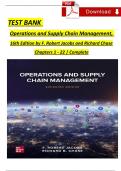 TEST BANK - Jacobs and Chase, Operations and Supply Chain Management 16th Edition, Chapters 1 - 22, Complete Newest Version 