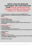 NORTH CAROLINA MEDICARE SUPPLEMENT AND LONG-TERM CARE EXAM WITH 60+ QUESTIONS WITH DETAILED VERIFIED ANSWERS ALREADY GRADED A+