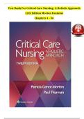 TEST BANK For Critical Care Nursing- A Holistic Approach, 12th Edition by Morton Fontaine, Verified Chapters 1 - 56, Complete Newest Version