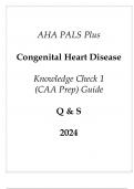 AHA PALS Plus Congenital Heart Disease Knowledge Check 1 (CAA Prep) Guide Q & S 2024