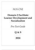 NLN CNE Domain 2 Facilitate Learner Development and Socialization Pre-Test Guide Q & S 2024