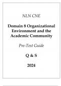 NLN CNE Domain 8 Organizational Environment and the Academic Community Pre-Test Guide Q & S