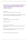 Physics OCR A Level Electromagnetism: Module 6:  Particles and Medical Physics: Questions with  Complete Solutions