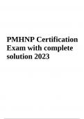 PMHNP Certification Exam with complete solution 2023 A+ latest updated 