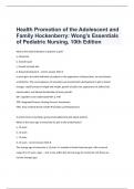 Health Promotion of the Adolescent and Family Hockenberry: Wong's Essentials of Pediatric Nursing, 10th Edition EXAM QUESTIONS AND VERIFIED CORRECT ANSWERS 