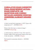 CUMULATIVE EXAM CHEMISTRY FINAL EXAM NEWEST ACTUAL EXAM COMPLETE 140 QUESTIONS AND CORREC DETAILED ANSWERS (VERIFIED ANSWERS)| ALREADY GRADED A+ A kitten's normal body temperature is 102ºF. Express this temperature in Cº. - ANSWER-38.9ºC Which of the f