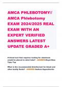 AMCA PHLEBOTOMY// AMCA Phlebotomy  EXAM 2024/2025 REAL  EXAM WITH AN EXPERT VERIFIED  ANSWERS LATEST  UPDATE GRADED A+