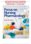 TEST BANK FOR FOCUS ON NURSING PHARMACOLOGY (8TH EDITION) BY KARCH) WITH 1 -59 CHAPTERS