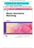 COMPLETE TEST BANK: Basic Geriatric Nursing 7th Edition by Patricia A. Williams MSN RN CCRN (Author)latest update.