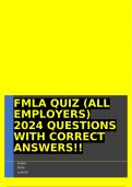 FMLA QUIZ (ALL EMPLOYERS) 2024 QUESTIONS WITH CORRECT ANSWERS!!