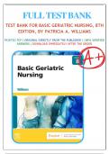 Test Bank for Basic Geriatric Nursing, 8th Edition, by Patricia A. Williams, All Chapters 1-20 UPDATED