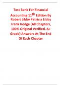 Test Bank for Financial Accounting 11th Edition By Robert Libby, Patricia Libby, Frank Hodge (All Chapters, 100% Original Verified, A+ Grade)