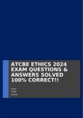 ATCBE ETHICS 2024 EXAM QUESTIONS & ANSWERS SOLVED 100% CORRECT!!