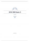 SCM 300 Exam 3 DAVILA ASU SCM 300 Arizona State University - Question and answers verified to pass