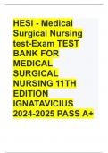 HESI - Medical  Surgical Nursing  test-Exam TEST  BANK FOR  MEDICAL  SURGICAL  NURSING 11TH  EDITION  IGNATAVICIUS 2024-2025 PASS A+    A) There is presence of quiet, effortless breath sounds at lung base bilaterally. B) Nail beds are pink with good capil