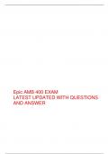 Epic AMB 400 EXAM   LATEST UPDATED WITH QUESTIONS AND ANSWER         