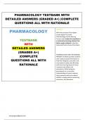 PHARMACOLOGY TESTBANK WITH DETAILED ANSWERS (GRADED A+) |COMPLETE QUESTIONS ALL WITH RATIONALE