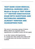 TEST BANK EXAM MEDICAL  SURGICAL NURSING |HESI – Medical Surgical TEST EXAM  11TH EDITION IGNATAVICIUS EXAM WITH QUESTIONS AND  RATIONLESS ANSWERS  ALREADY VERIFIED AND  GUARANTEED PASS