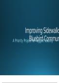 This presentation addresses the critical issue of deteriorating sidewalks in the Bluebird community, highlighting the safety hazards they pose to residents, particularly the elderly and children. It proposes allocating a portion of the $12 million county-