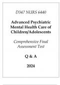 (WGU D347) NURS 6440 Advanced Psychiatric Mental Health Care of Children, Adolescents Comprehensive Exam