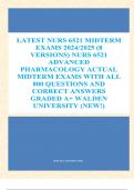 LATEST NURS 6521 MIDTERM EXAMS 2024/2025 (8 VERSIONS) NURS 6521 ADVANCED PHARMACOLOGY ACTUAL MIDTERM EXAMS WITH ALL 800 QUESTIONS AND CORRECT ANSWERS GRADED A+ WALDEN UNIVERSITY (NEW!)