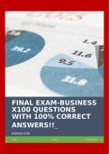 FINAL EXAM-BUSINESS X100 QUESTIONS WITH 100% CORRECT ANSWERS!!