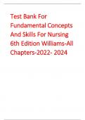 Test Bank For Fundamental Concepts And Skills For Nursing 6th Edition Williams-All Chapters-2022- 2024