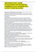 MIDTERM STUDY GUIDE  FLASHCARDS FOR ADVANCED  PHARMACOLOGY NURSING 6521 LATEST EXAM 20223/2024