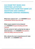 CLC EXAM TEST BANK 2023 CERTIFIED LACTATION CONSULTANT EXAM TEST BANK 243 QUESTIONS AND CORRECT ANSWERS( VERIFIED ANSWERS)