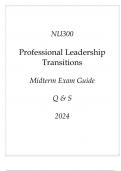 (Purdue) NU300 Professional Leadership Transitions Midterm Exam Guide Q & S 2024.