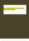 Skin Integrity and Wound Care Exam with correct Answers