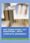 DHT EXAM STUDY |127 QUESTIONS | WITH COMPLETE ANSWERS!!