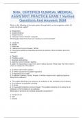 NHA: CERTIFIED CLINICAL MEDICAL ASSISTANT PRACTICE EXAM 1 Verified Questions And Answers 2024