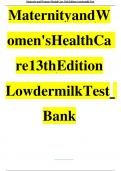 Test Bank for Maternity & Women’s Health Care, 13th Edition,Lowdermilk. UPDATED VERSION,2024!!!! ALL CHAPTERS FULLY COVERED !!!! GET A COPY,GET AN A+