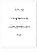 APEA 3P Pathophysiology Latest Completed Exam 2024